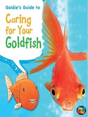 cover image of Goldie's Guide to Caring for Your Goldfish